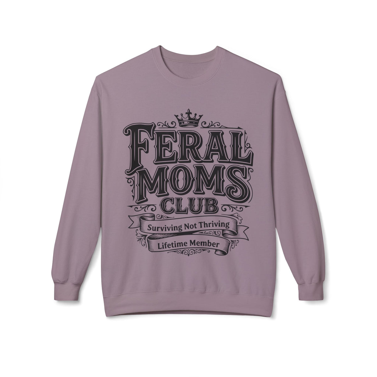 Feral Moms Club Sweatshirt