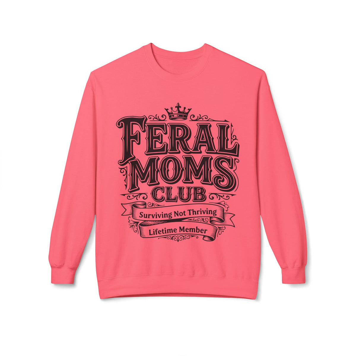 Feral Moms Club Sweatshirt