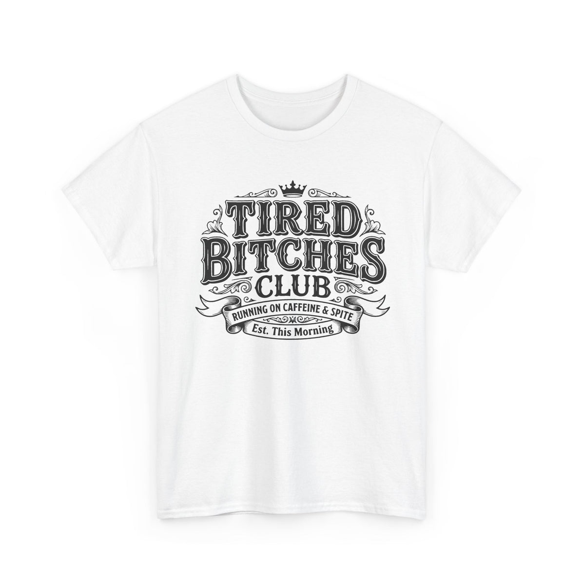 Tired Bitches Club Tee