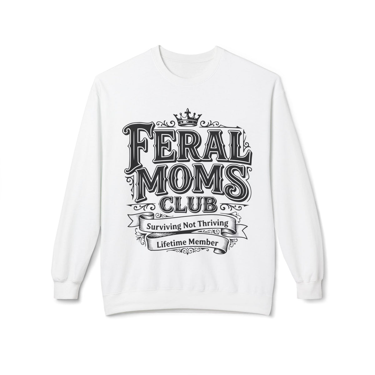 Feral Moms Club Sweatshirt