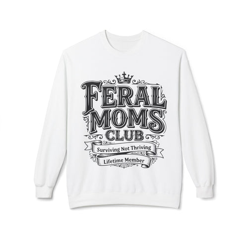 Feral Moms Club Sweatshirt