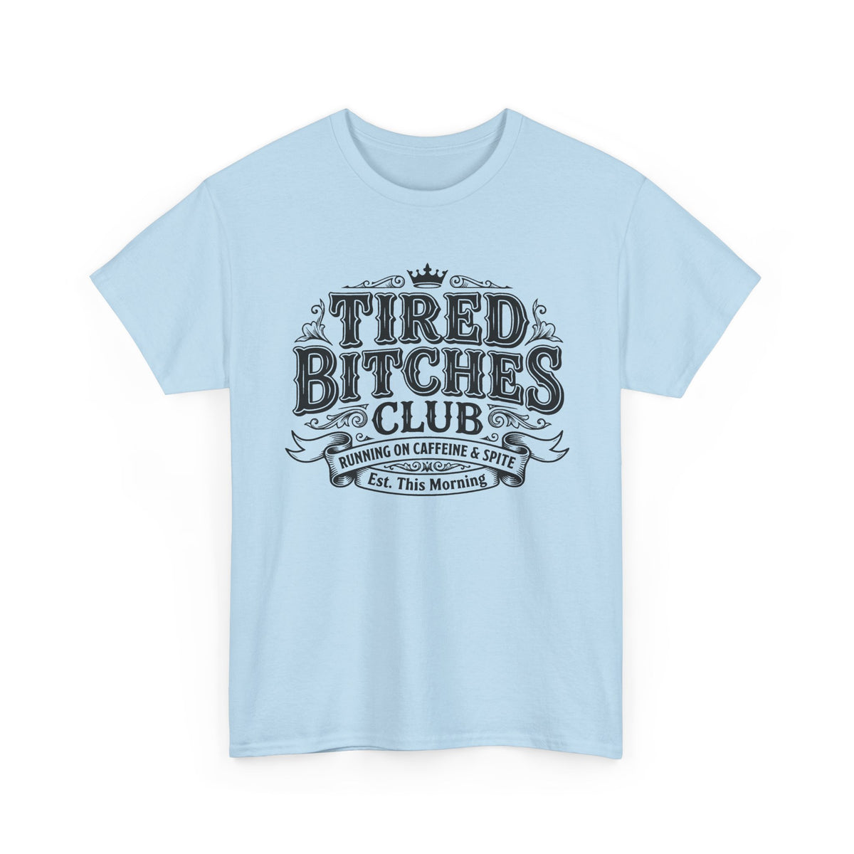 Tired Bitches Club Tee