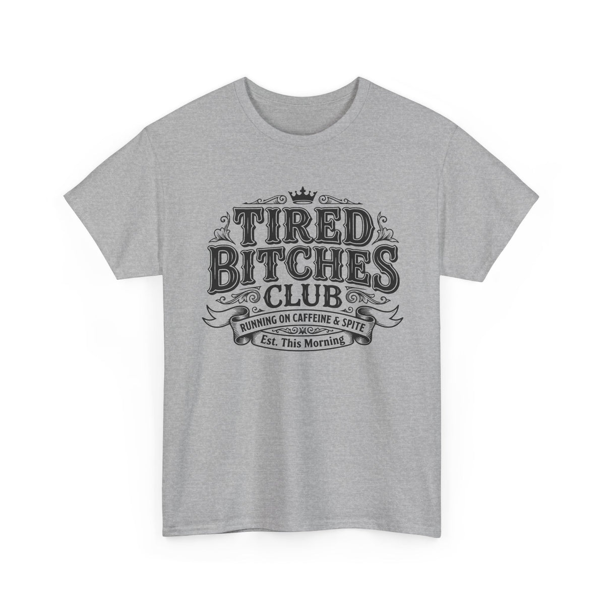 Tired Bitches Club Tee