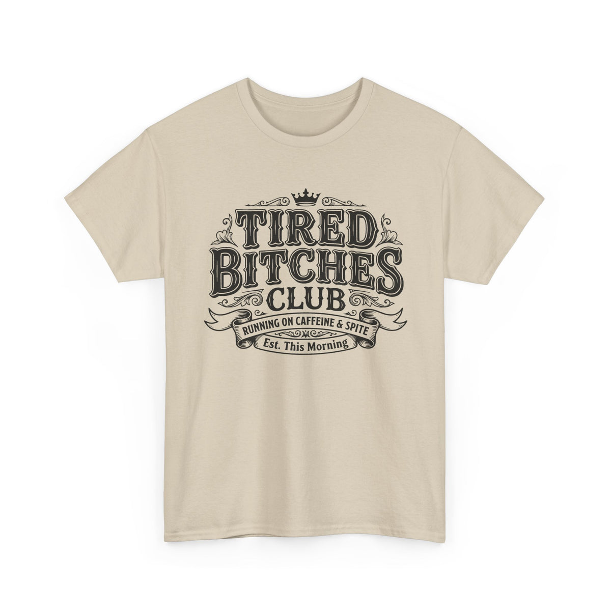 Tired Bitches Club Tee