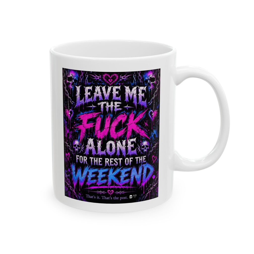 Leave me alone Mug  11 oz