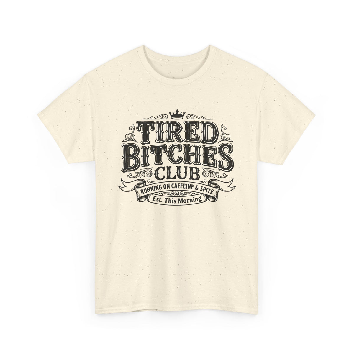 Tired Bitches Club Tee