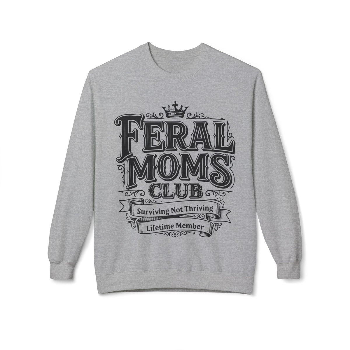 Feral Moms Club Sweatshirt